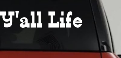 Y'all Life Country Car or Truck Window Vinyl Decal Sticker