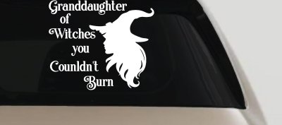 Granddaughter of Witches You Couldnt Burn Gothic Halloween Car or Truck Window Vinyl Decal Sticker