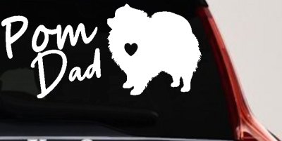 Pomeranian Pom Dad Dog Car or Truck Window Vinyl Decal Sticker