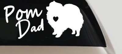 Pomeranian Pom Dad Dog Car or Truck Window Vinyl Decal Sticker