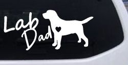 Lab Dad Labrador Retriever Dog Car or Truck Window Decal Sticker