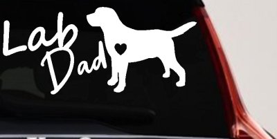 Lab Dad Labrador Retriever Dog Car or Truck Window Vinyl Decal Sticker