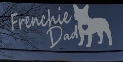 Frenchie Dad French Bulldog Car or Truck Window Decal Sticker (Telegrey)