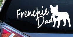 Frenchie Dad French Bulldog Car or Truck Window Decal Sticker