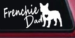 Frenchie Dad French Bulldog Car or Truck Window Decal Sticker