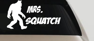 Mrs Squatch Lady Girl Woman Bigfoot Car or Truck Window Vinyl Decal Sticker