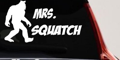 Mrs Squatch Lady Girl Woman Bigfoot Car or Truck Window Vinyl Decal Sticker