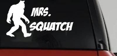 Mrs Squatch Lady Girl Woman Bigfoot Car or Truck Window Vinyl Decal Sticker
