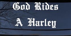 God Rides A Harley Biker Car or Truck Window Decal Sticker