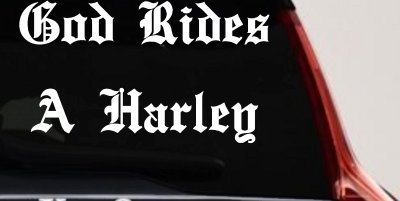 God Rides A Harley Biker Car or Truck Window Vinyl Decal Sticker