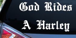 God Rides A Harley Biker Car or Truck Window Decal Sticker
