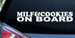 MILF & Cookies On Board Funny Car or Truck Window Decal Sticker