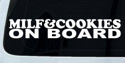MILF & Cookies On Board Funny Car or Truck Window Decal Sticker