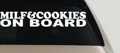 MILF & Cookies On Board Funny Car or Truck Window Vinyl Decal Sticker