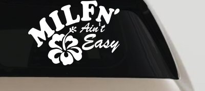 MILFn' Ain't Easy MILF Mom Funny Car or Truck Window Vinyl Decal Sticker