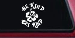 Be Kind Get Kind Flower Inspirational Car or Truck Window Decal Sticker