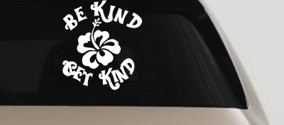 Be Kind Get Kind Flower Inspirational Car or Truck Window Vinyl Decal Sticker
