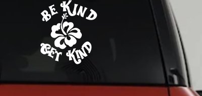 Be Kind Get Kind Flower Inspirational Car or Truck Window Vinyl Decal Sticker