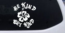 Be Kind Get Kind Flower Inspirational Car or Truck Window Decal Sticker