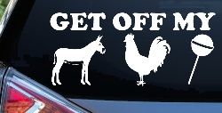 Get Off My Ass Cock Sucker Funny Car or Truck Window Decal Sticker