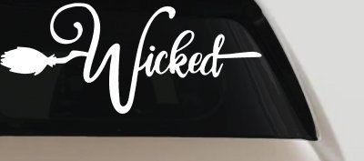 Wicked Witch Text with Broom Car or Truck Window Vinyl Decal Sticker