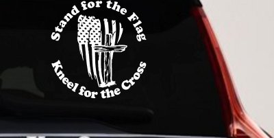 Stand for the Flag Kneel for the Cross worn US Flag and Cross Christian Car or Truck Window Vinyl Decal Sticker