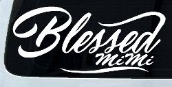 Blessed MiMi Car or Truck Window Decal Sticker