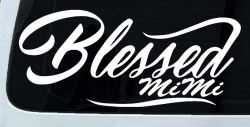 Blessed MiMi Car or Truck Window Decal Sticker
