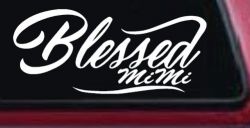 Blessed MiMi Car or Truck Window Decal Sticker