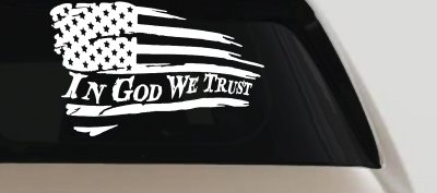 In God We Trust with American Flag Christian Car or Truck Window Vinyl Decal Sticker