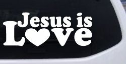Jesus is Love Christian Car or Truck Window Decal Sticker