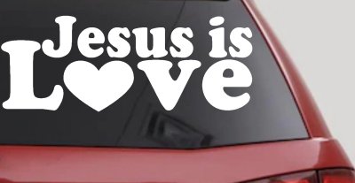 Jesus is Love Christian Car or Truck Window Vinyl Decal Sticker