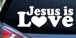 Jesus is Love Christian Car or Truck Window Decal Sticker