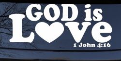 God is Love 1 John 4:16 Christian Car or Truck Window Decal Sticker