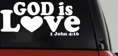 God is Love 1 John 4:16 Christian Car or Truck Window Vinyl Decal Sticker