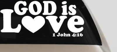 God is Love 1 John 4:16 Christian Car or Truck Window Vinyl Decal Sticker