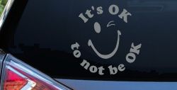 It's OK to not be OK Inspirational Car or Truck Window Decal Sticker (Telegrey)