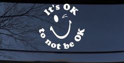 It's OK to not be OK Inspirational Car or Truck Window Decal Sticker