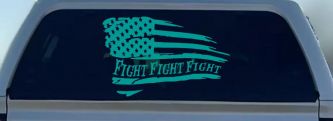 Fight Fight Fight American Flag Patriotic Car or Truck Window Decal Sticker (Turquoise)