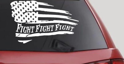 Fight Fight Fight American Flag Patriotic Car or Truck Window Vinyl Decal Sticker