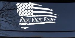 Fight Fight Fight American Flag Patriotic Car or Truck Window Decal Sticker