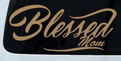 Blessed Mom Car or Truck Window Vinyl Decal Sticker (Light Brown)