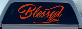 Blessed Mom Car or Truck Window Decal Sticker (Orange Red)