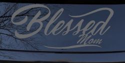 Blessed Mom Car or Truck Window Vinyl Decal Sticker (Silver)