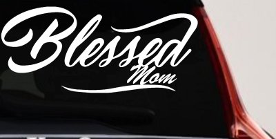 Blessed Mom Car or Truck Window Vinyl Decal Sticker