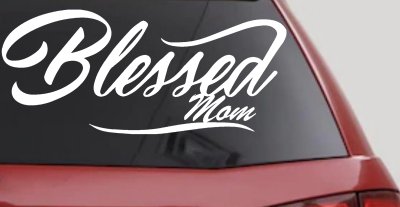 Blessed Mom Car or Truck Window Vinyl Decal Sticker