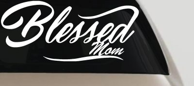 Blessed Mom Car or Truck Window Vinyl Decal Sticker