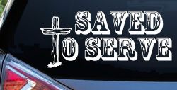 Saved To Serve With Wooden Cross Christian Car or Truck Window Decal Sticker