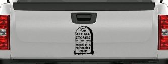 We are all Stories Make it a Spooky One Gothic Halloween Car or Truck Window Vinyl Decal Sticker (Black)