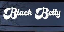 Black Betty Car or Truck Window Decal Sticker